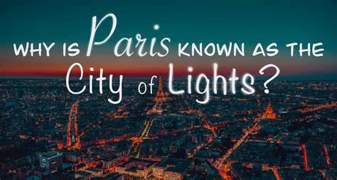 why is paris known as the city of lights|Why Is Paris Called The City of Lights .